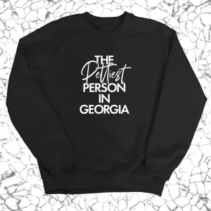 The Pettiest Person In Georgia Unisex Sweatshirt